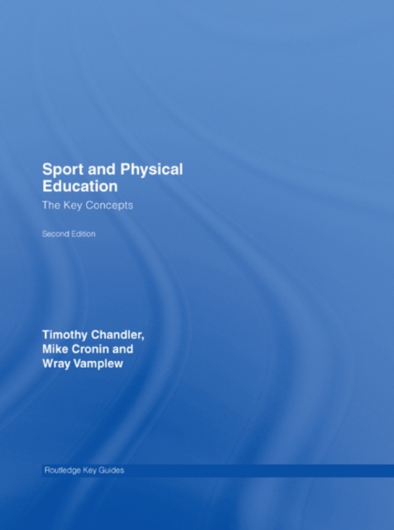 Sport and Physical Education: The Key Concepts (e-bog) af Cronin, Mike