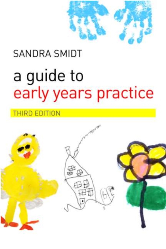 Guide to Early Years Practice (e-bog) af Smidt, Sandra