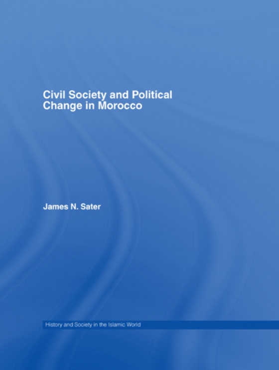 Civil Society and Political Change in Morocco (e-bog) af Sater, James N.