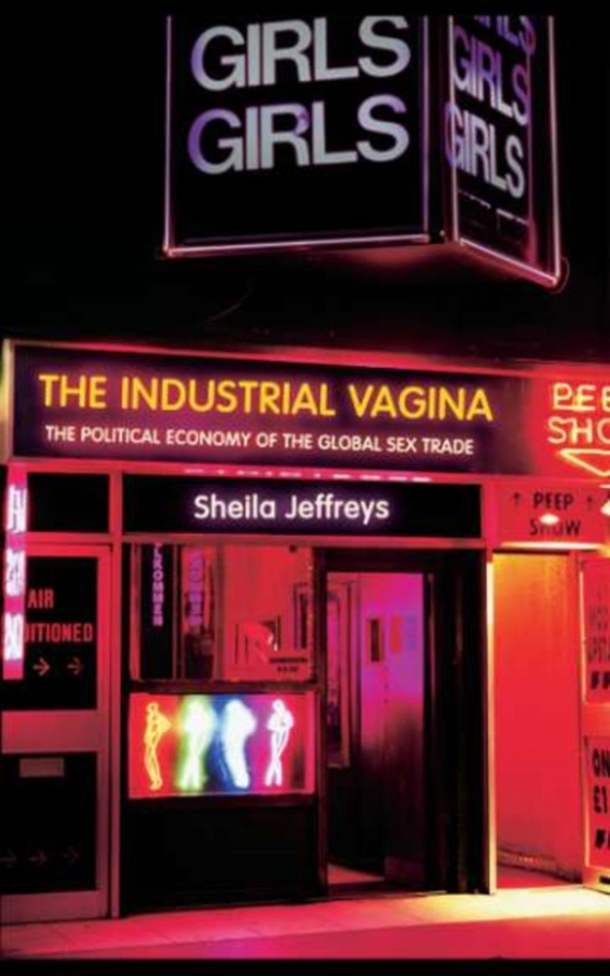 Industrial Vagina (e-bog) af Jeffreys, Sheila