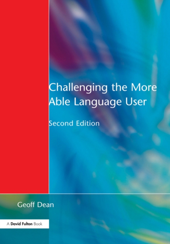 Challenging the More Able Language User (e-bog) af Dean, Geoff