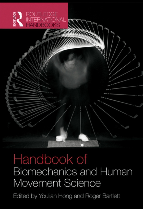 Routledge Handbook of Biomechanics and Human Movement Science (e-bog) af -