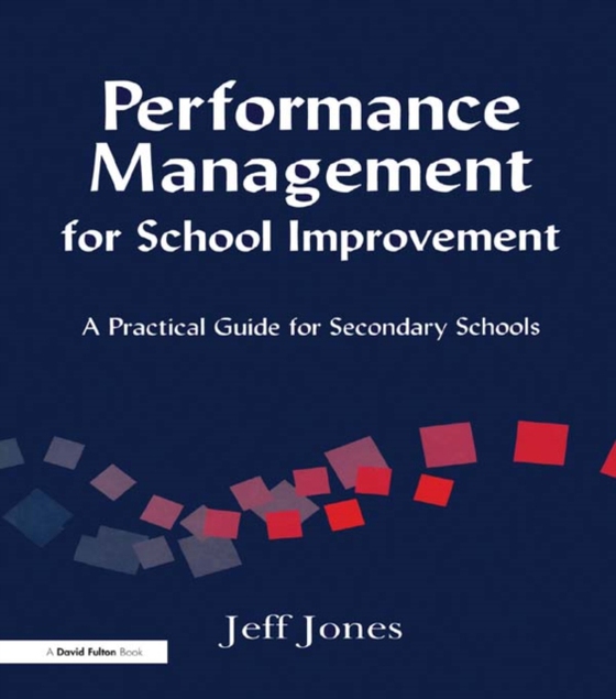 Performance Management for School Improvement (e-bog) af Jones, Jeff