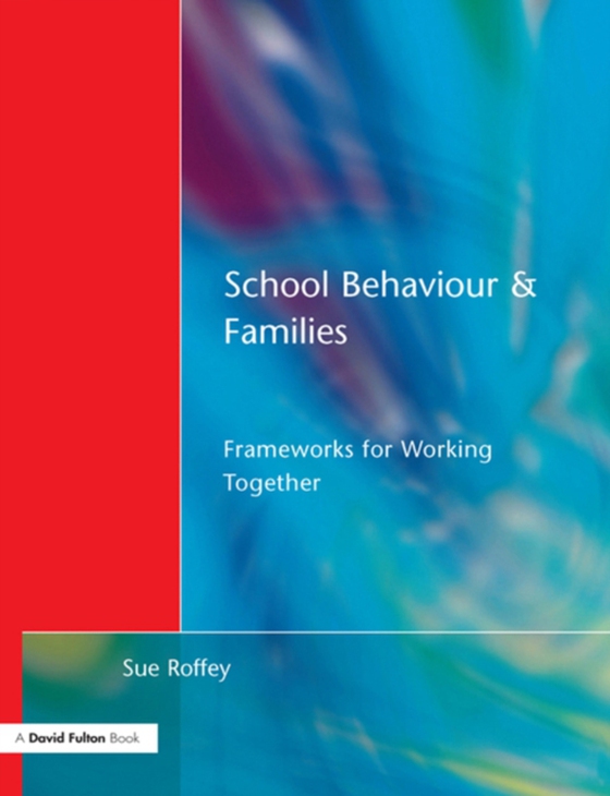 School Behaviour and Families (e-bog) af Roffey, Sue