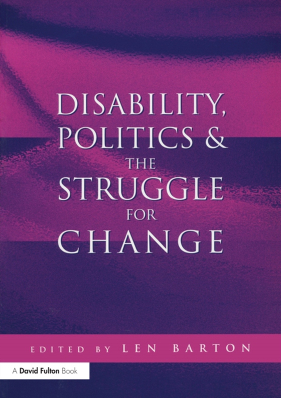 Disability, Politics and the Struggle for Change (e-bog) af -