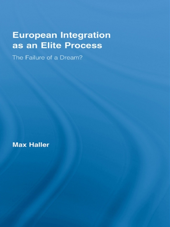 European Integration as an Elite Process