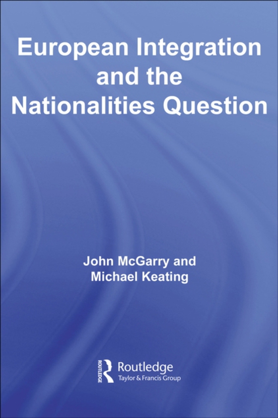 European Integration and the Nationalities Question (e-bog) af -