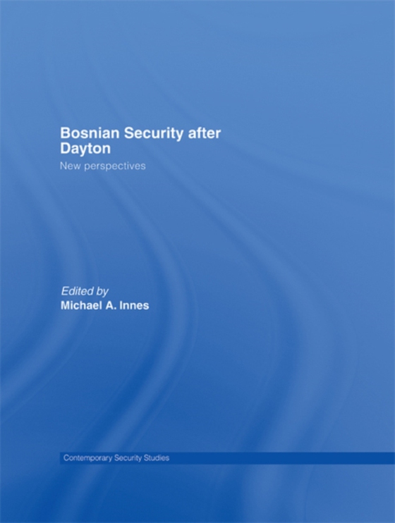 Bosnian Security after Dayton (e-bog) af -