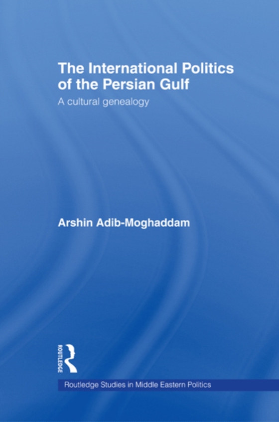 International Politics of the Persian Gulf