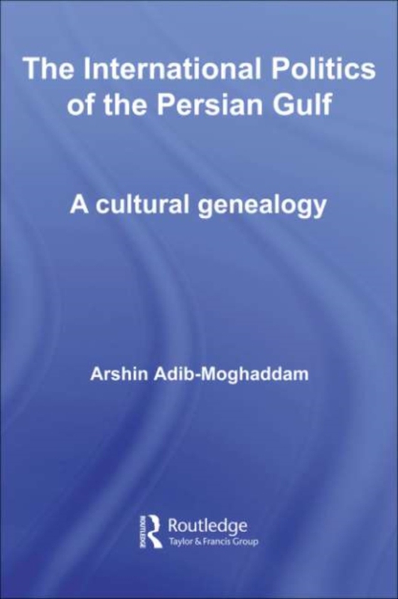 International Politics of the Persian Gulf