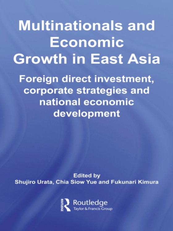 Multinationals and Economic Growth in East Asia (e-bog) af -