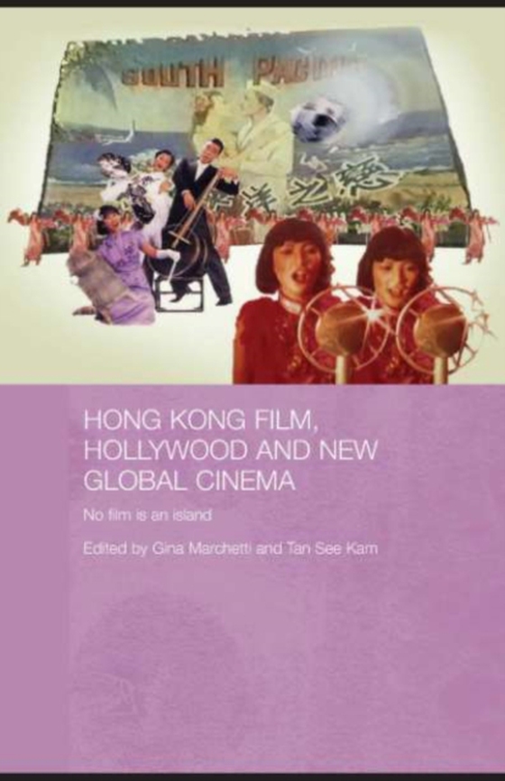 Hong Kong Film, Hollywood and New Global Cinema