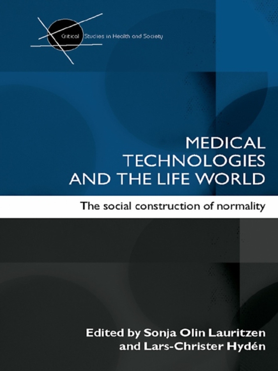 Medical Technologies and the Life World (e-bog) af -