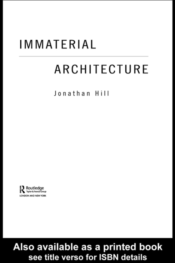 Immaterial Architecture (e-bog) af Hill, Jonathan