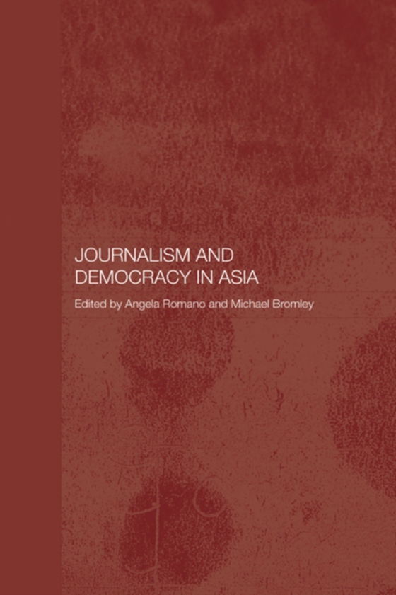 Journalism and Democracy in Asia (e-bog) af -