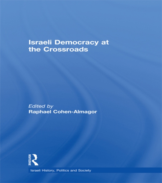 Israeli Democracy at the Crossroads (e-bog) af -