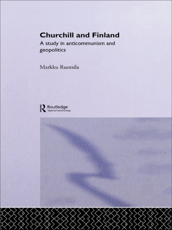 Churchill and Finland (e-bog) af Ruotsila, Markku