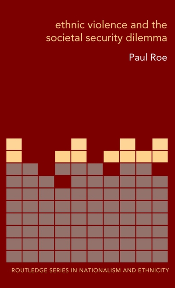 Ethnic Violence and the Societal Security Dilemma (e-bog) af Roe, Paul