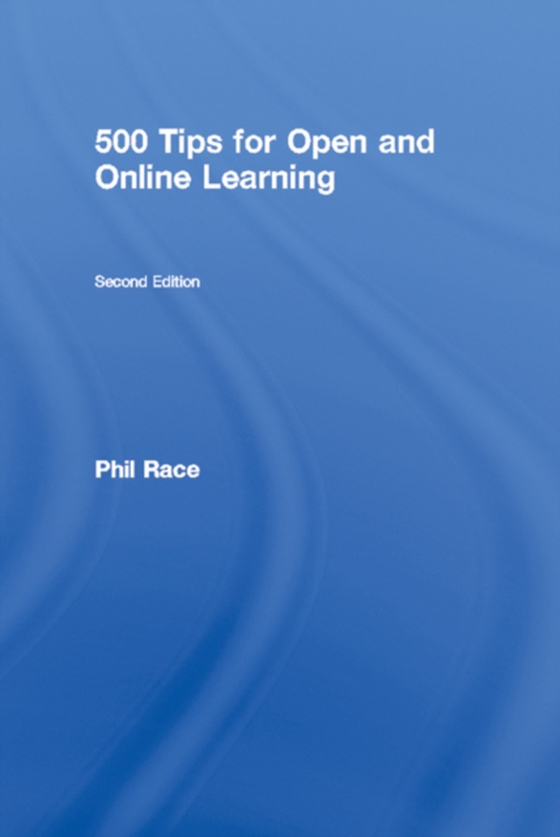 500 Tips for Open and Online Learning (e-bog) af Race, Phil