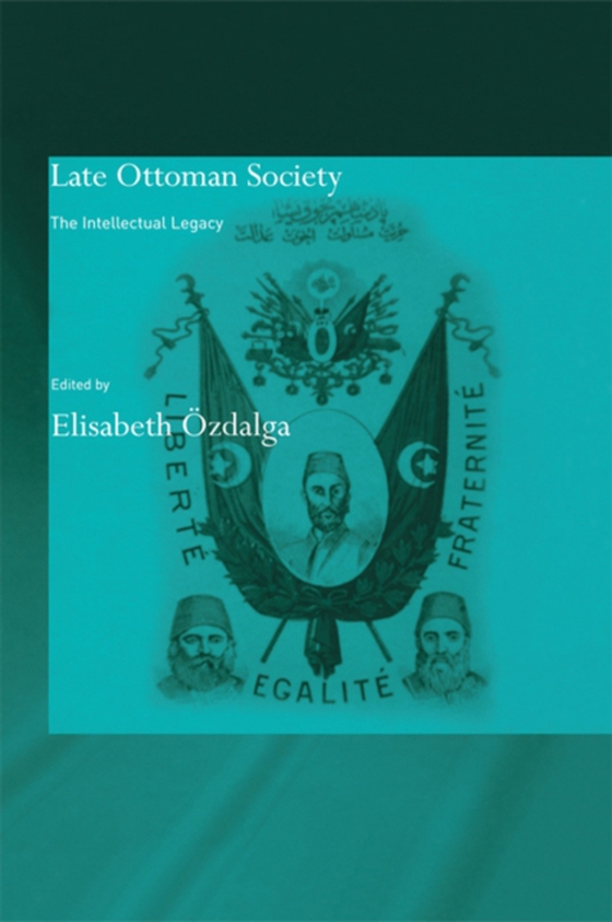 Late Ottoman Society (e-bog) af Ozdalga, Elisabeth