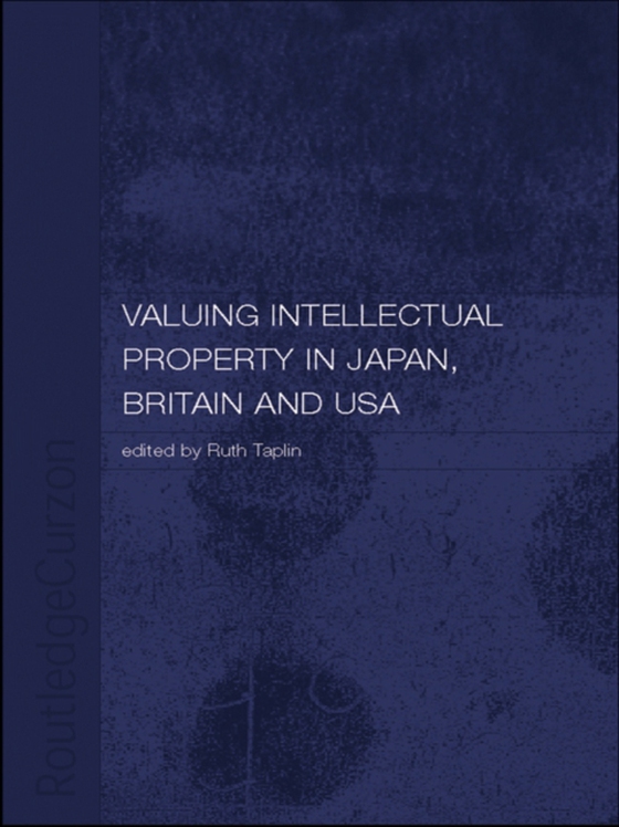 Valuing Intellectual Property in Japan, Britain and the United States (e-bog) af -