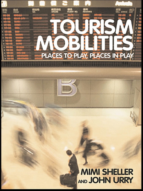 Tourism Mobilities (e-bog) af Urry, John