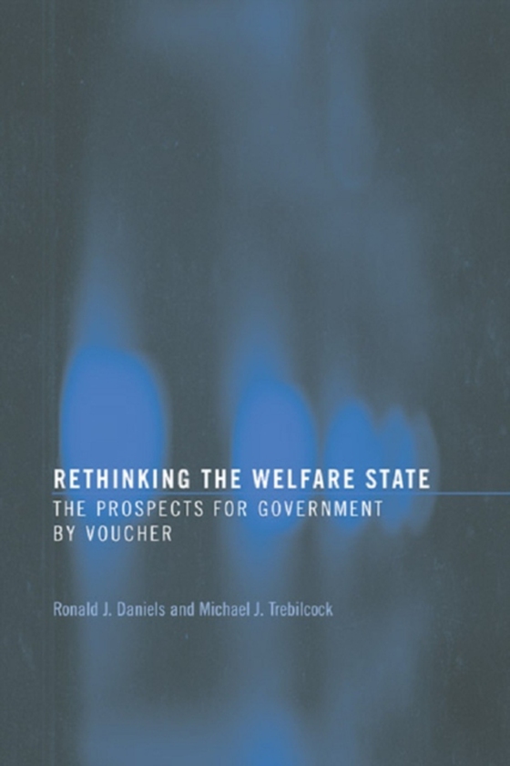 Rethinking the Welfare State (e-bog) af Trebilcock, Michael J.