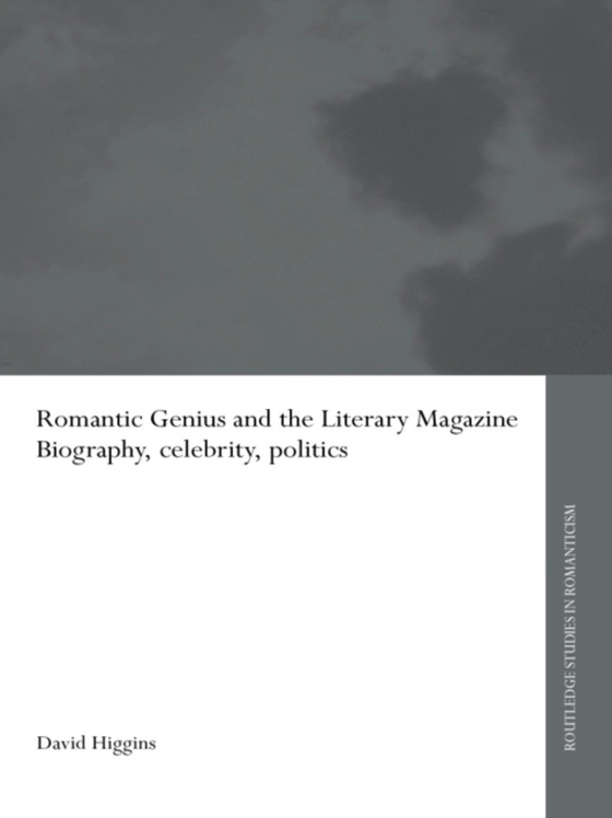 Romantic Genius and the Literary Magazine (e-bog) af Higgins, David