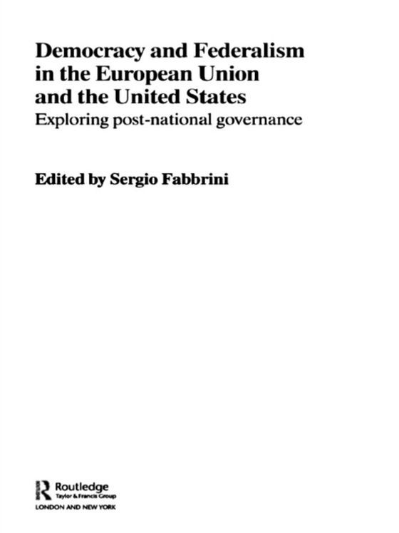 Democracy and Federalism in the European Union and the United States (e-bog) af Fabbrini, Sergio