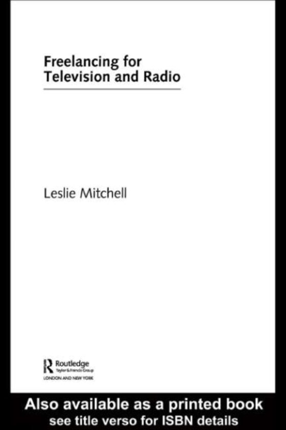 Freelancing for Television and Radio (e-bog) af Mitchell, Leslie