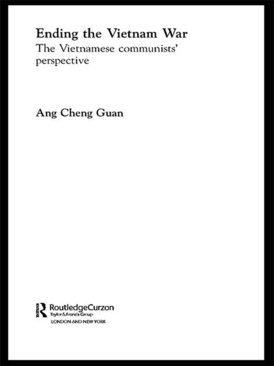 Ending the Vietnam War (e-bog) af Ang, Cheng Guan