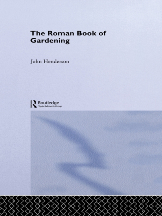 Roman Book of Gardening (e-bog) af Henderson, John