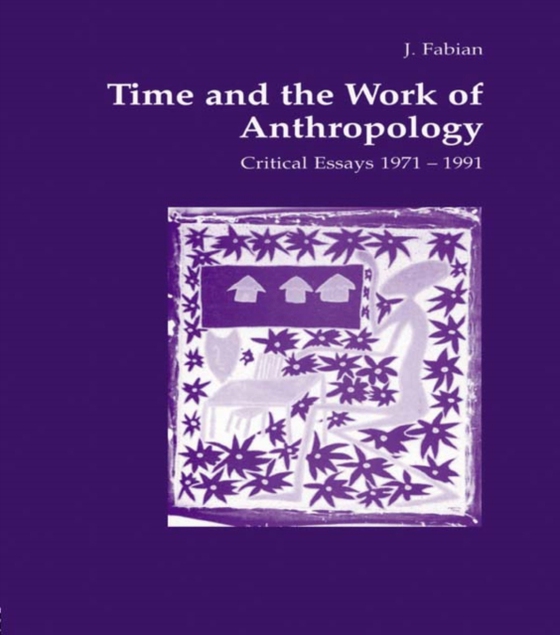 Time and the Work of Anthropology (e-bog) af Fabian, Johanne