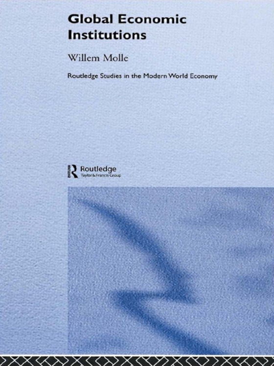 Global Economic Institutions (e-bog) af Molle, Willem