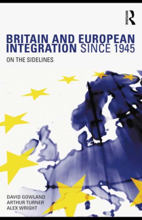 Britain and European Integration since 1945 (e-bog) af Wright, Alex