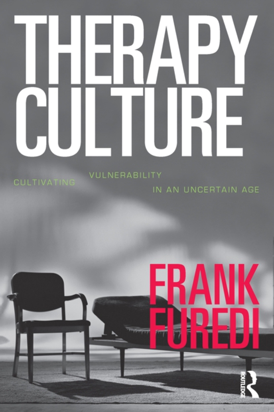 Therapy Culture:Cultivating Vu (e-bog) af Furedi, Frank