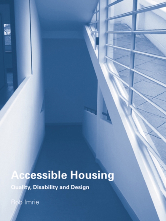 Accessible Housing (e-bog) af Imrie, Rob