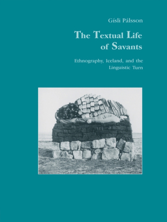 Textual Life of Savants (e-bog) af Palsson, Gisli