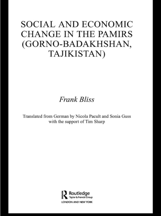 Social and Economic Change in the Pamirs (Gorno-Badakhshan, Tajikistan) (e-bog) af Bliss, Frank