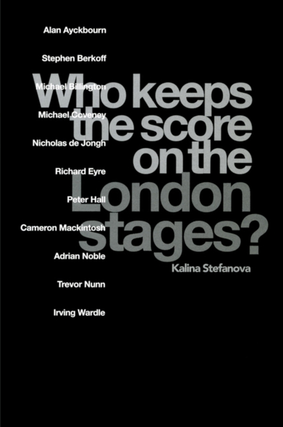 Who Keeps the Score on the London Stages? (e-bog) af Stefanova, Kalina