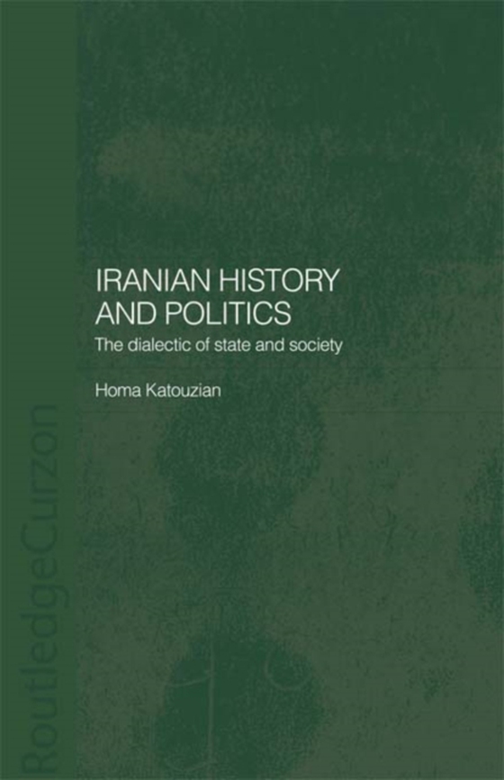 Iranian History and Politics (e-bog) af Katouzian, Homa