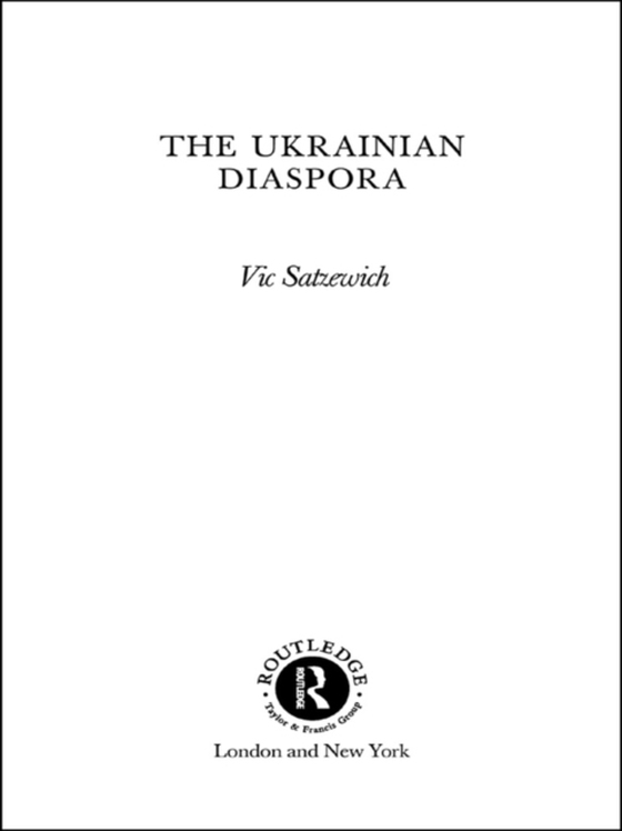 Ukrainian Diaspora (e-bog) af Satzewich, Vic