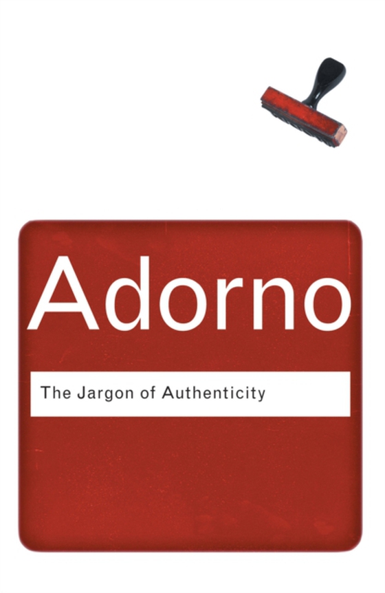 Jargon of Authenticity (e-bog) af Adorno, Theodor