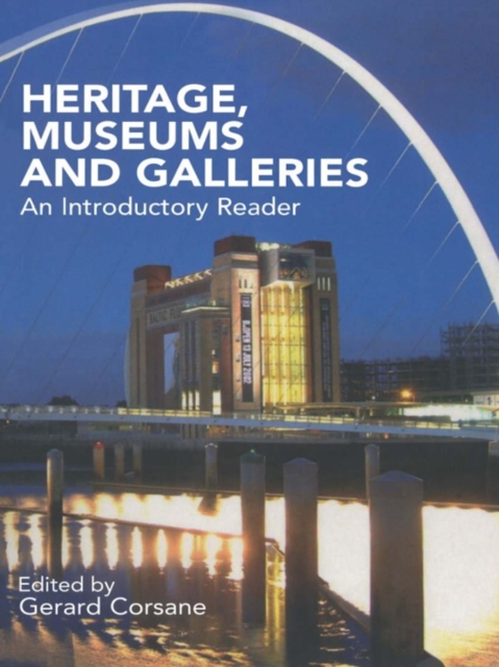 Heritage, Museums and Galleries (e-bog) af -