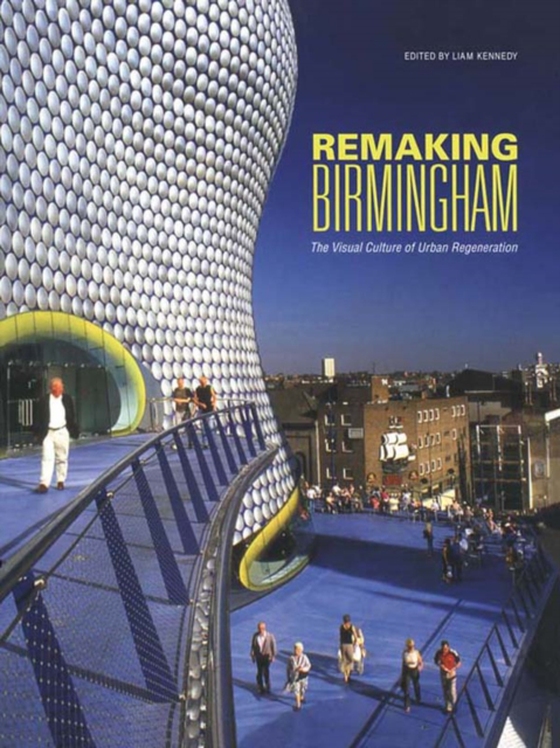 Remaking Birmingham (e-bog) af -