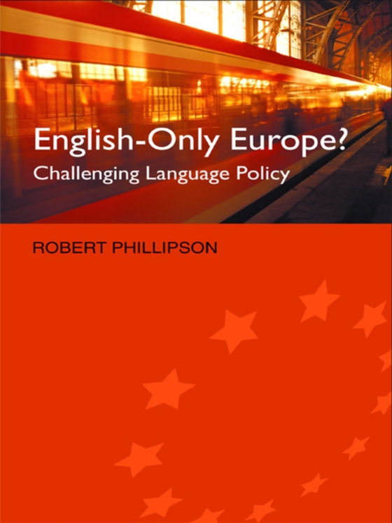 English-Only Europe? (e-bog) af Phillipson, Robert