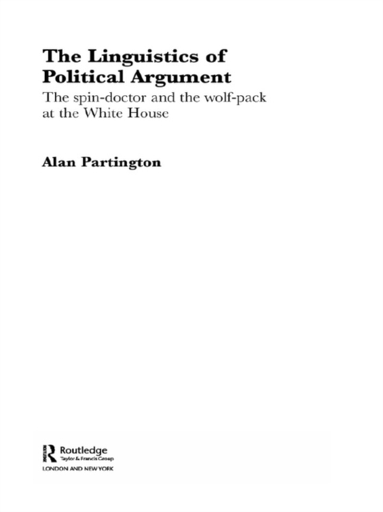 Linguistics of Political Argument (e-bog) af Partington, Alan