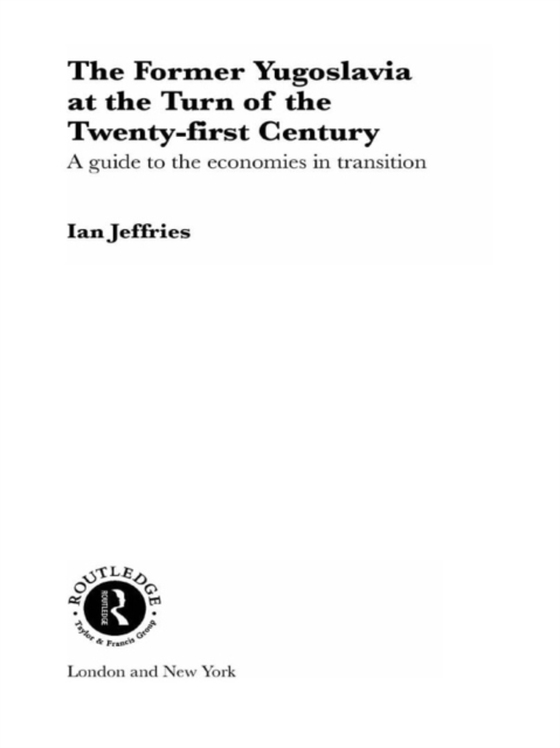 Former Yugoslavia at the Turn of the Twenty-First Century (e-bog) af Jeffries, Ian