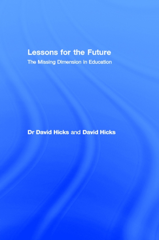 Lessons for the Future (e-bog) af Hicks, David