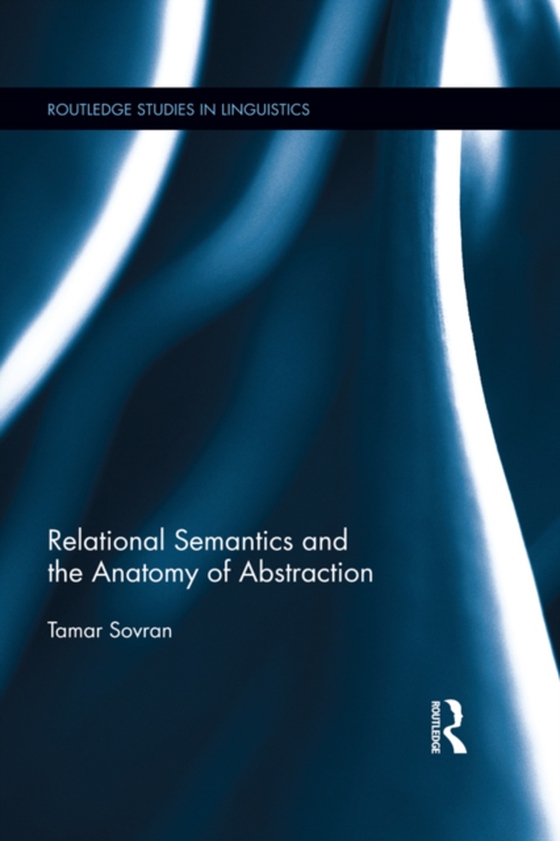 Relational Semantics and the Anatomy of Abstraction (e-bog) af Sovran, Tamar